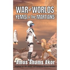 (영문도서) War of Worlds: Yemisi and the Martians Paperback, Independently Published, English, 9798363641138