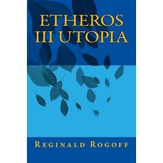 (영문도서) Etheros III Utopia Paperback, Createspace Independent Pub..., English, 9781986806299
