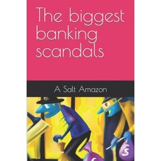 (영문도서) The biggest banking scandals Paperback, Independently Published, English, 9798389991712