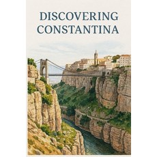 (영문도서)Discovering Costantina Paperback, Independently Published, English, 9798276436555