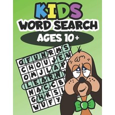 (영문도서) Kids Word Search Ages 10+: Learning made fun Paperback, Independently Published, English, 9781095054550