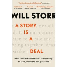 (영문도서)A Story Is a Deal: How to Use the Science of Story to Motivate and Persuade Paperback, Piatkus, English, 9780349437255