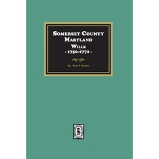 (영문도서) Somerset County Maryland Wills 1750-1772 Paperback, Southern Historical Press, English, 9781639142392