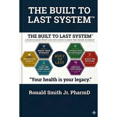(영문도서)The Built to Last System(TM): A Framework for Black Men Who Refuse to Leave Thei... Paperback, Independently Published, English, 9798195477295 Independently Published, English, 9798195477295