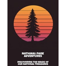 (英文圖書)National Park Adventures: Discovering The Magic Of Our National Treasures 平裝版, Independently Published, 英文