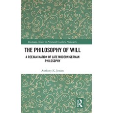 (英文圖書)The Philosophy of Will: A Reexamination of Late Modern German Philosophy 精裝版, Routledge, 英文