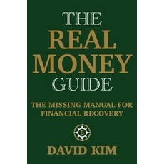 (英文圖書)The Real Money Guide: The Missing Manual for Financial Recovery 平裝版, David Kim, 英文