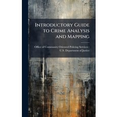 (영문도서)Introductory Guide to Crime Analysis and Mapping Hardcover, Hutson Street Press, English, 9781025142203