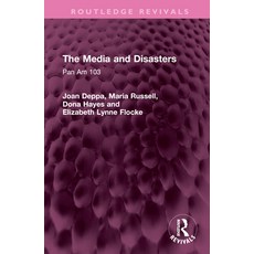 (영문도서)The Media and Disasters: Pan Am 103 Hardcover, Routledge, English, 9781032459653 Routledge, English, 9781032459653