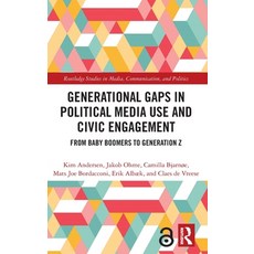Generational Gaps in Political Media Use and Civic Engagement: From Baby Boomers to Generation Z Hardcover, Routledge, English, 9780367629328