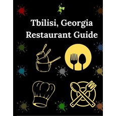 (英文圖書)Tbilisi Georgia Restaurant Guide: Your Essential Dining and Eatery Companion 平裝版, Independently Published, 英文
