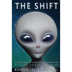 (英文圖書)The Shift: A Lifetime of Contact Leading to Higher Consciousness 平裝版, Alien Abduction Help, 英文