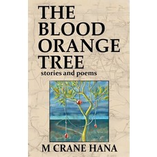 (영문도서) The Blood Orange Tree Paperback, Crane Hana Books, English, 9798227073921