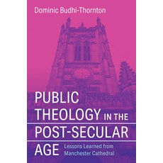 (英文圖書)Public Theology in the Post-Secular Age: Lessons Learned from Manchester Cathedral 平裝版, Pickwick Publications, 英文