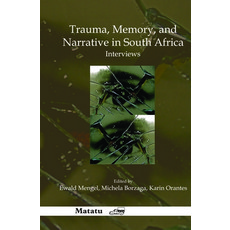 (영문도서)Trauma Memory and Narrative in South Africa: Interviews Hardcover, Brill, English, 9789042031029