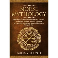 Norse Mythology: Explore The Timeless Tales Of Norse Folklore The Myths History Sagas & Legends o... Paperback, Fortune Publishing, English, 9781913397975