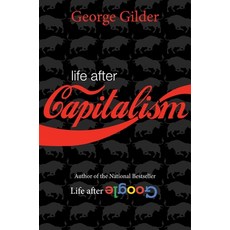 (영문도서) Life After Capitalism Hardcover, Regnery Publishing, English, 9781684512249