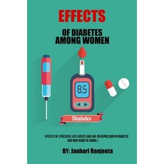 (영문도서) Effects Of Stressful Life Events And Age On Depression In Diabetic And Non-Diabetic Women Paperback, Labour Law Advisor, English, 9780218270334