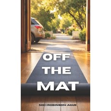 (영문도서)Off the Mat Paperback, Independently Published, English, 9798244102185