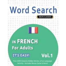 (영문도서) Word Search in French for Adults - It's Easy! Vol.1 - Delta Classics - Find 200... Paperback, Linguas Classics, English, 9798349005275