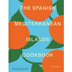 (영문도서) The Spanish Mediterranean Islands Cookbook Hardcover, Phaidon Press, English, 9781838669492