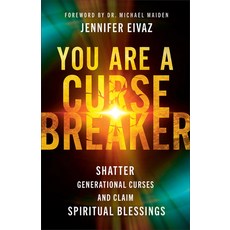 (영문도서)You Are a Cursebreaker: Shatter Generational Curses and Claim Spiritual Blessings Paperback, Chosen Books, English, 9780800762155