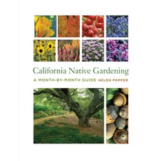 (영문도서) California Native Gardening: A Month-By-Month Guide Paperback, University of California Press, English, 9780520265356
