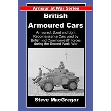 (영문도서)British Armoured Cars: British and Commonwealth Armoured Scout and Light Reconn... Paperback, Independently Published, English, 9798195239688 Independently Published, English, 9798195239688