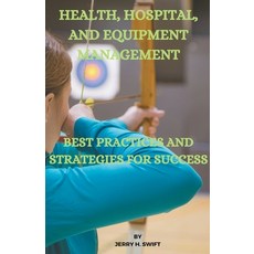 (영문도서) Health Hospital and Equipment Management Paperback, Noah J. Hicks, English, 9798223347576