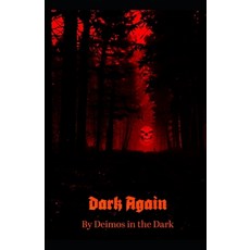 (영문도서)Dark Again Paperback, Independently Published, English, 9798274660075