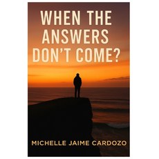 (영문도서)when the answers don't come? Paperback, Independently Published, English, 9798288765773