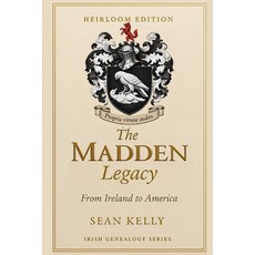 (영문도서)The Madden Family Legacy: From Ireland to America Paperback, Independently Published, English, 9798241387936