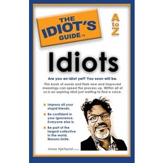 (영문도서) The Idiot's Guide to Idiots: Are you an idiot yet? You soon will be. A to Z Paperback, Jonas Hjertquist, English, 9780645974010