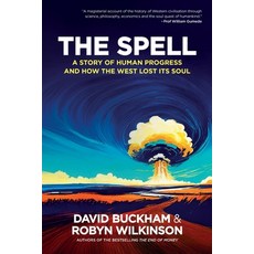 (영문도서)The Spell: A story of human progress and how the West lost its soul Paperback, Independently Published, English, 9798272904225