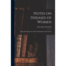 (영문도서) Notes on Diseases of Women: Specially Designed for Students Preparing for Examination Paperback, Legare Street Press, English, 9781015345973