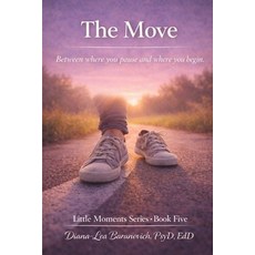(영문도서)The Move: Between where you pause and where you begin Paperback, Independently Published, English, 9798257399763