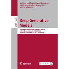 (영문도서) Deep Generative Models: Second MICCAI Workshop DGM4MICCAI 2022 Held in Conjunction with MIC... Paperback, Springer, English, 9783031185755