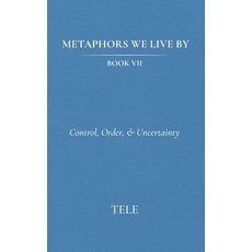 (英文圖書)Metaphors We Live By: Book VII: Control Order & Uncertainty 平裝版, Independently Published, 英文