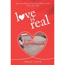 (영문도서) love is real: poetry about self-love love for others and love for life Paperback, Independently Published, English, 9798376186039