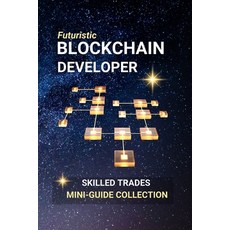 (英文圖書)Blockchain Developer: Build the Future of Digital Trust - A Career in Code and D... 平裝版, Independently Published, 英文