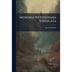 (영문도서)Memoria Wetsteniana Vindicata: Seu Jacobi Krighout Epistola Responsoria Ad Stric... Paperback, Nabu Press, English, 9781179195032