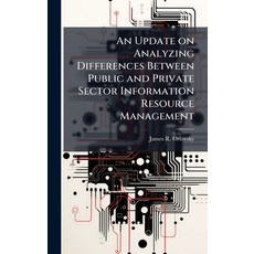(영문도서)An Update on Analyzing Differences Between Public and Private Sector Information... Hardcover, Hutson Street Press, English, 9781025128801