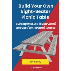 (영문도서) Build Your Own Eight-Seater Picnic Table Paperback, Les Kenny, English, 9781763573079