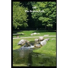 (영문도서) Off The Beaten Path: Off The Beaten Path Paperback, Independently Published, English, 9781688262799