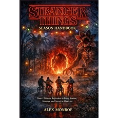 (영문도서)Stranger Things Season Handbook: Your Ultimate Reference to Every Season Monste... Paperback, Independently Published, English, 9798243063609