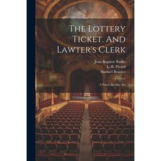 (영문도서) The Lottery Ticket. And Lawter's Clerk; A Farce. In One Act Paperback, Legare Street Press, English, 9781022595514
