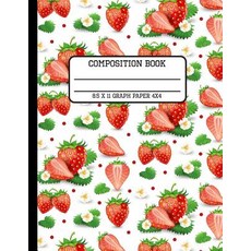 (영문도서) Composition Book Graph Paper 4x4: Trendy Strawberry Back to School Quad Writing Notebook for ... Paperback, Independently Published, English, 9781082856235