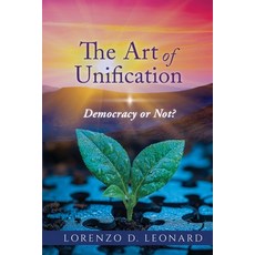 (영문도서)The Art of Unification: Democracy or Not? Paperback, Elevate Press, English, 9781961065376