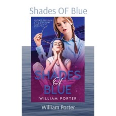 (영문도서) Shades OF Blue Paperback, William Porter Publications, English, 9798889401568