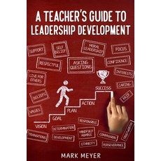 (영문도서) A Teacher's Guide To Leadership Development Paperback, Independently Published, English, 9798310473119